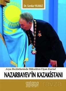 Nazarbayev'in Kazakistanı - 1
