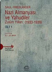 Nazi Almanyası ve Yahudiler Zulüm Yılları: (1933-1939) Cilt 1 - İletişim Yayınları