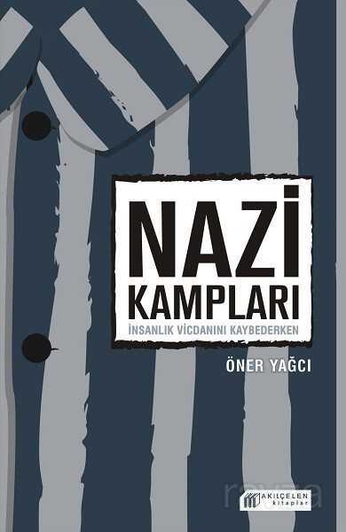 Nazi Kampları - Akılçelen Kitaplar