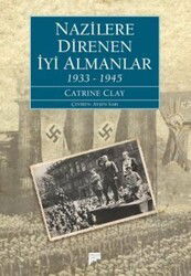 Nazilere Direnen İyi Almanlar (1933-1945) - Pan Yayıncılık