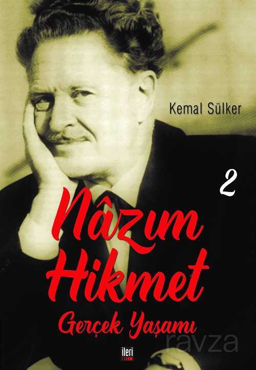 Nazım Hikmet'in Gerçek Yaşamı 2 (1934-1937) - İleri Yayınları