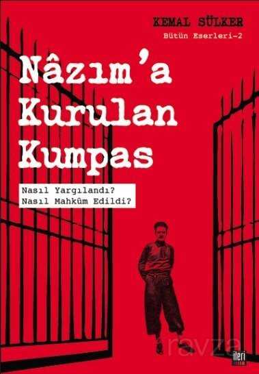 Nazım'a Kurulan Kumpas - İleri Yayınları