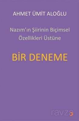 Nazım'ın Şiirinin Biçimsel Özellikleri Üstüne Bir Deneme - 1