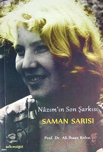 Nazım'ın Son Şarkısı Saman Sarısı - Salkımsöğüt Yayınları