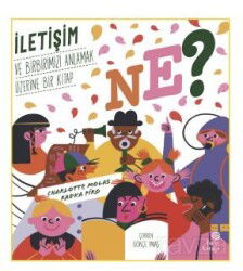 Ne? İletişim ve Birbirimizi Anlamak Üzerine Bir Kitap - Hep Kitap
