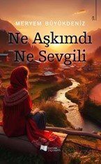 Ne Aşkımdı Ne Sevgili - 1