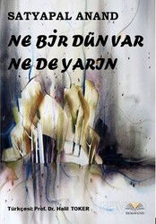 Ne Bir Dün Var Ne de Yarın - Demavend Yayınları