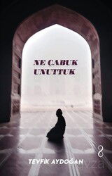 Ne Çabuk Unuttuk - Bengisu Yayınları