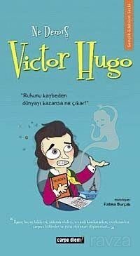 Ne Demiş Victor Hugo - 1
