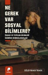 Ne Gerek Var Sosyal Bilimlere? - Paradigma Yayınları