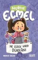 Ne Gerek Vardı Dükkanı / Nuriye Ecmel 4 - Timaş Gülce Çocuk