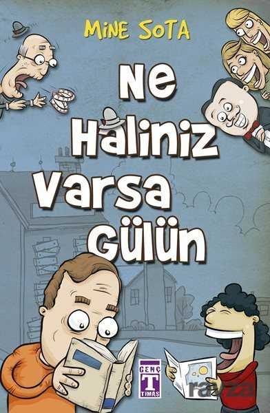 Ne Haliniz Varsa Gülün - Timaş Genç Yayınları