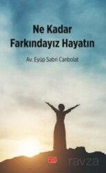 Ne Kadar Farkındayız Hayatın - Nobel Bilimsel