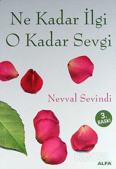 Ne Kadar İlgi O Kadar Sevgi - Alfa Yayınları