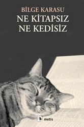 Ne Kitapsız, Ne Kedisiz - Metis Yayınları