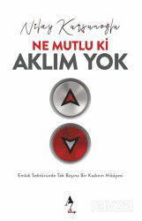 Ne Mutlu ki Aklım Yok - A7 Kitap