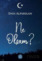 Ne Olsam? - Elpis Yayınları