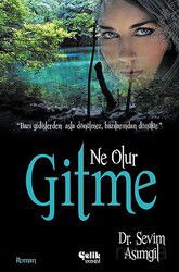 Ne Olur Gitme - Çelik Yayınevi