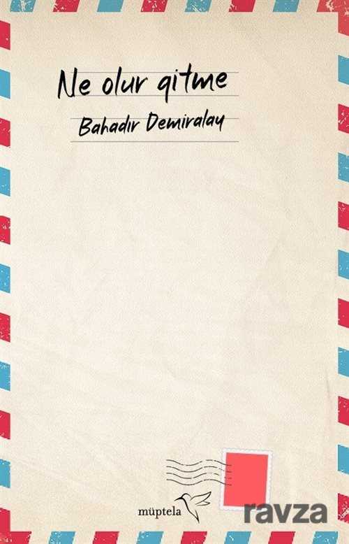 Ne Olur Gitme - Müptela Yayınları