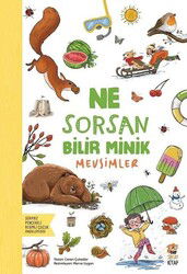 Ne Sorsan Bilir Minik - Mevsimler - Sincap Kitap