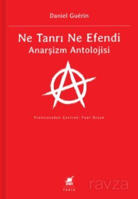 Ne Tanrı Ne Efendi Anarşizm Antolojisi - 1