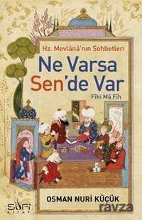 Ne Varsa Sen'de Var - Sufi Kitap Yayınları