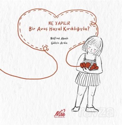 Ne Yapılır Bir Avuç Hayal Kırıklığıyla? - 1