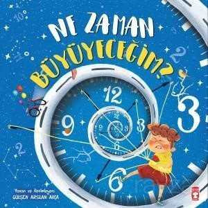 Ne Zaman Büyüyeceğim? - Timaş Çocuk Yayınları