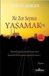 Ne Zor Şeymiş Yaşamak -1 - Yediveren Yayınları