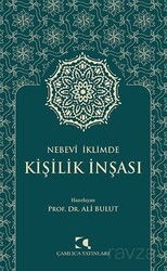 Nebevî İklimde Kişilik İnşası - Çamlıca Yayınları