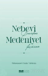 Nebevî Şuurdan Medeniyet İnşasına - Siyer Yayınları