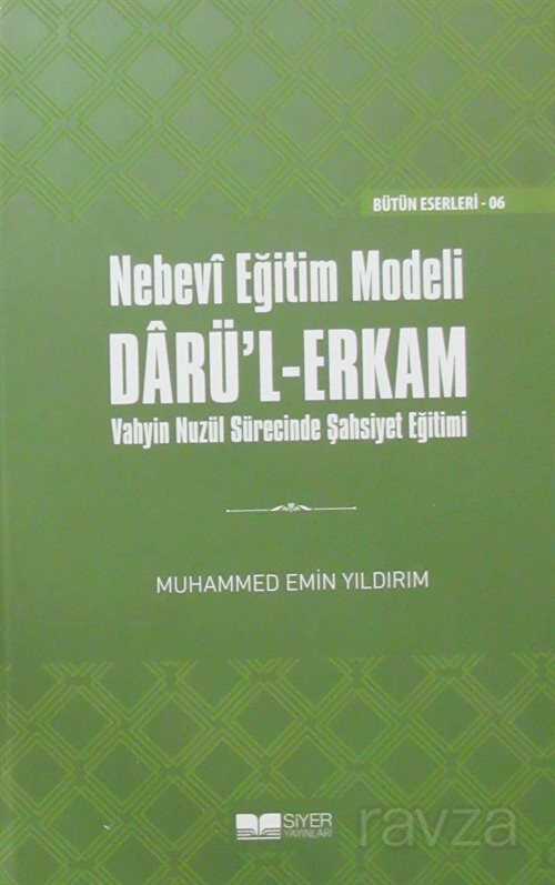 Nebevi Eğitim Modeli Dar'ul Erkam (Ciltli) - Siyer Yayınları