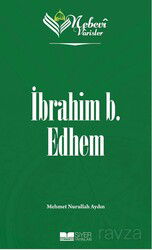 Nebevi Varisler 19 / İbrahim b. Edhem - Siyer Yayınları