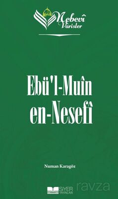 Nebevi Varisler 50 / Ebü'l Muin en-Nesefi - 1