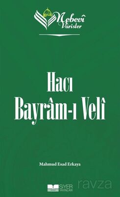 Nebevi Varisler 71 / Hacı Bayram-ı Veli - 1