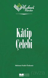 Nebevi Varisler 79 / Katip Çelebi - Siyer Yayınları