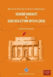 Necid ve Ahsa'da Osmanlı Hakimiyeti: Vehhabi Hareketi ve Suud Devleti'nin Ortaya Çıkışı - Türk Tarih Kurumu