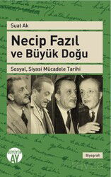 Necip Fazıl ve Büyük Doğu - Büyüyenay Yayıncılık