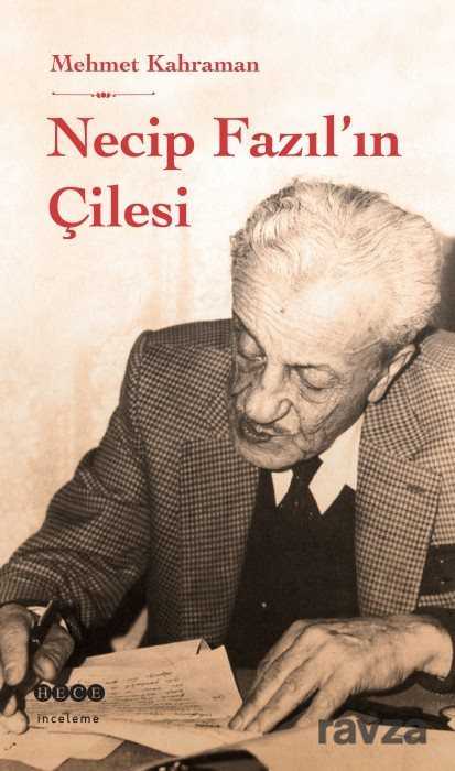 Necip Fazıl'ın Çilesi - Hece Yayınları