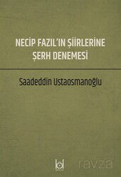 Necip Fazıl'ın Şiirlerine Şerh Denemesi - Kökler Derneği Yayınları