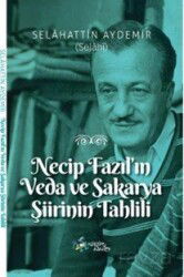 Necip Fazıl'ın Veda ve Sakarya Şiirinin Tahlili - Kültür Ajans