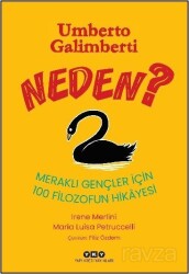 Neden? Meraklı Gençler İçin 100 Filozofun Hikayesi - Yapı Kredi Yayınları