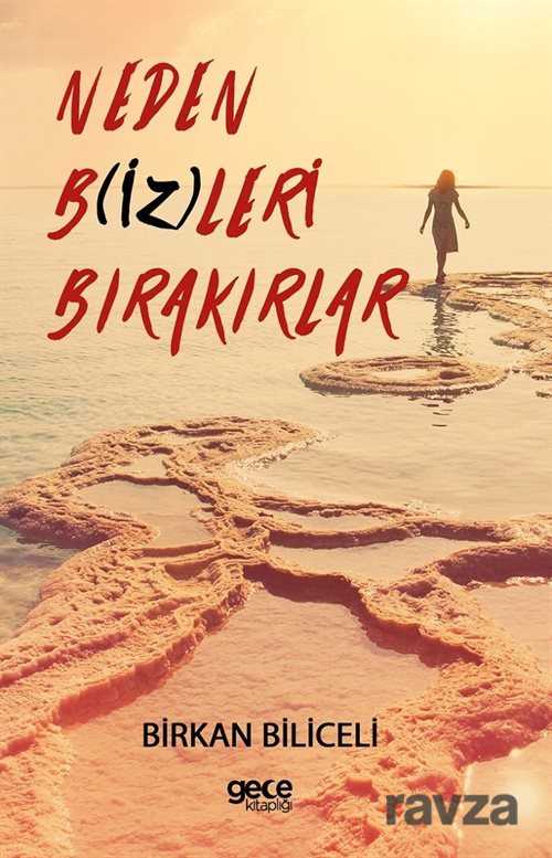 Neden Bizleri Bırakırlar - 1