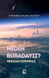 Neden Buradayız? - Çıra Yayınları