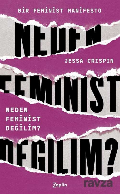 Neden Feminist Değilim - Zeplin