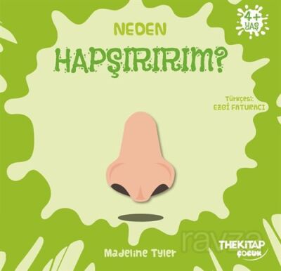 Neden Hapşırırım? / Neden Serisi - 1