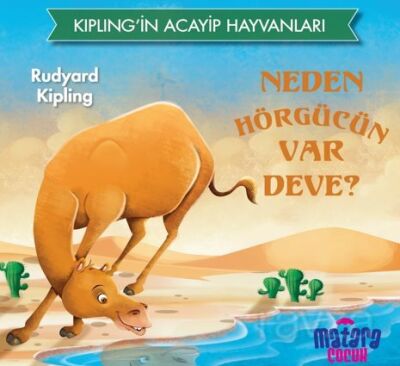 Neden Hörgücün Var Deve / Kipling'in Acayip Hayvanları - 1