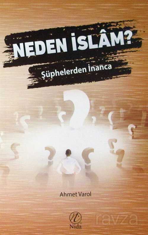 Neden İslam? Şüphelerden İnanca - Nida Yayınları