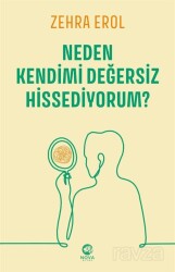 Neden Kendimi Değersiz Hissediyorum? - Nova Kitap