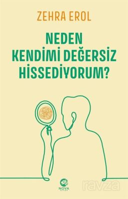 Neden Kendimi Değersiz Hissediyorum? - 1